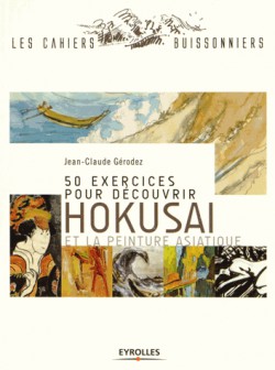 50 exercices pour découvrir Hokusai et la peinture asiatique