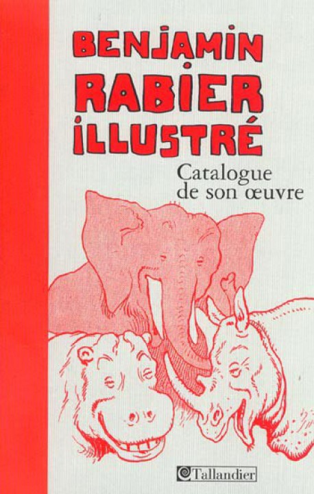 Benjamin Rabier illustré, catalogue de son oeuvre