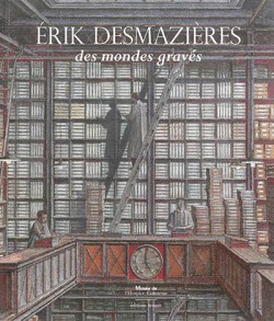 Erik Desmazières - Le vertige intérieur