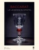 Catalogue d'exposition Baccarat, la légende du cristal