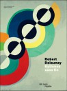 Catalogue d'exposition Robert Delaunay, rythmes sans fin - Centre Pompidou