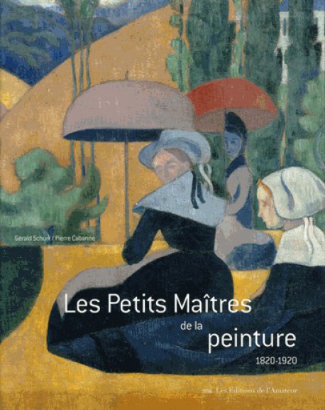 Les Petits Maîtres de la peinture (1820-1920)
