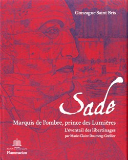 Sade, Marquis de l'ombre, prince des Lumières - L'éventail des libertinages