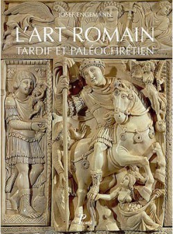 L'Art romain tardif et paléochrétien