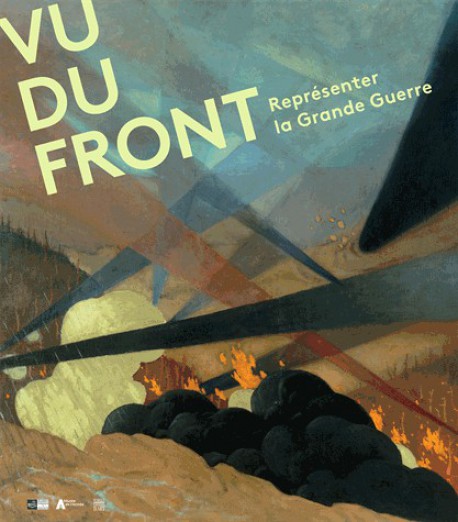 Catalogue d'exposition Vu du front - Représenter la Grande Guerre