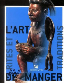 Catalogue d'exposition L'Art de manger - Musée Dapper