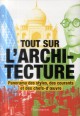 Tout sur l'architecture, panorama des styles, des courants et des chefs-d'oeuvre