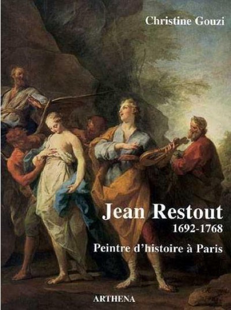 Jean Restout, 1692-1768 - Peintre d'histoire à Paris