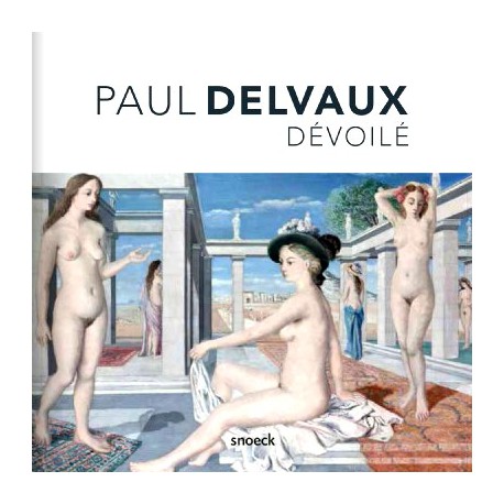 Catalogue d'exposition Paul Delvaux dévoilé