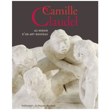 Catalogue d'exposition Camille Claudel, au miroir d'un art nouveau