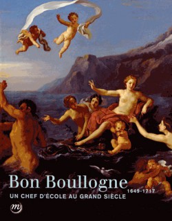 Catalogue d'exposition Bon Boullogne 1649-1717, un chef d’école au Grand Siècle