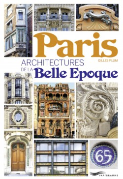 Paris, architectures de la Belle Epoque
