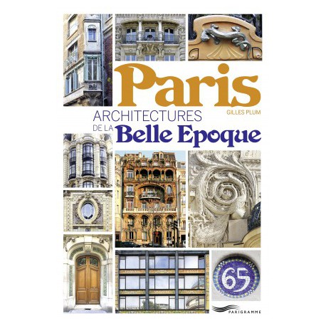 Paris, architectures de la Belle Epoque