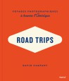 Road Trips. Voyages photographiques à travers l'Amérique.