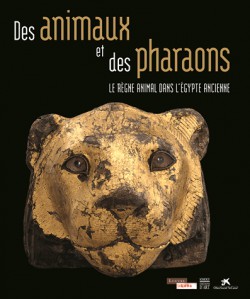 Catalogue d'exposition Des Animaux et des Pharaons - Musée Louvre-Lens