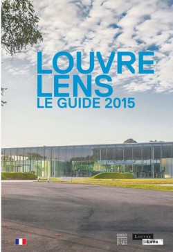 Louvre-Lens - Le Guide 2015