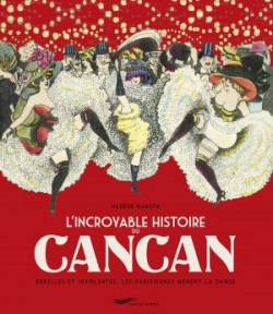 L’Incroyable Histoire du cancan