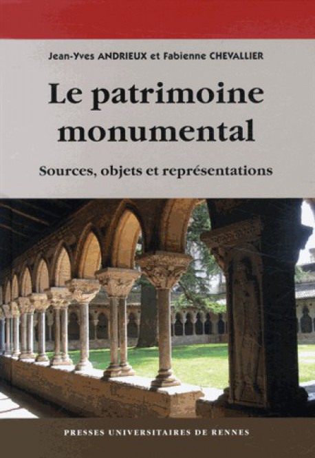 Le patrimoine monumental - Sources, objets et représentations