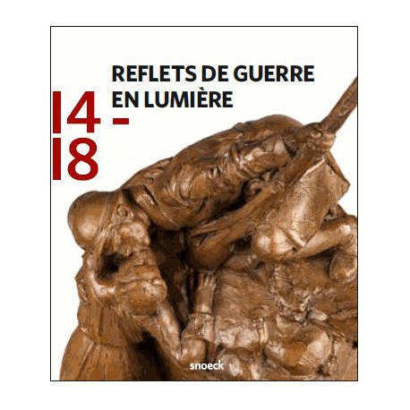 Reflets de guerre 1914-1918 en lumière - Musée des années 30