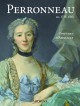 Jean-Baptiste Perronneau ca. 1715-1783, un portraitiste dans l'Europe des Lumières