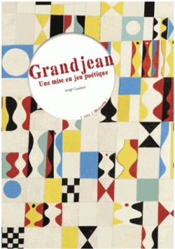 Catalogue d'exposition Granjean - Une mise en jeu poétique