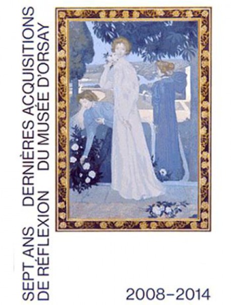 7 ans de réflexion - Dernières acquisitions du musée d'Orsay