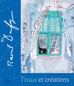 Raoul Dufy et les Arts décoratifs - Tissus et créations