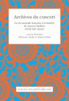 Archives du concert - La vie musicale française à la lumière de sources inédites (XVIIIe-XIXe siècle)