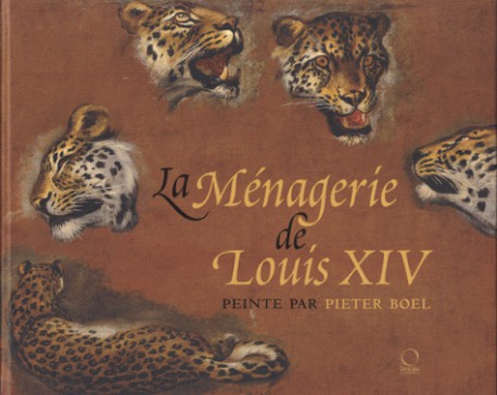 La ménagerie de Louis XIV peinte par Pieter Boel