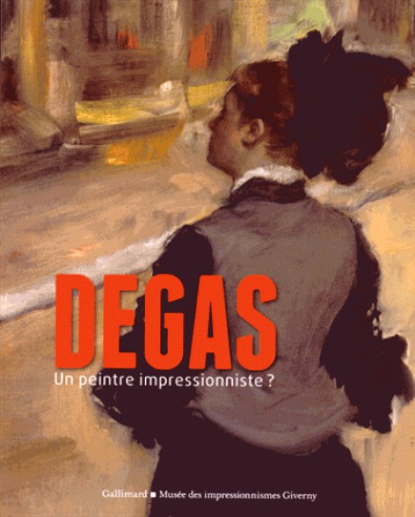 Degas, un peintre impressionniste ? - Musée des impressionnismes, Giverny
