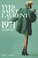 Catalogue d'exposition Yves Saint Laurent 1971 - Fondation Pierre Berger & YSL