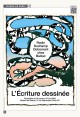 L'écriture dessinée - Rodin, Duchamp, Dotremont chez Balzac