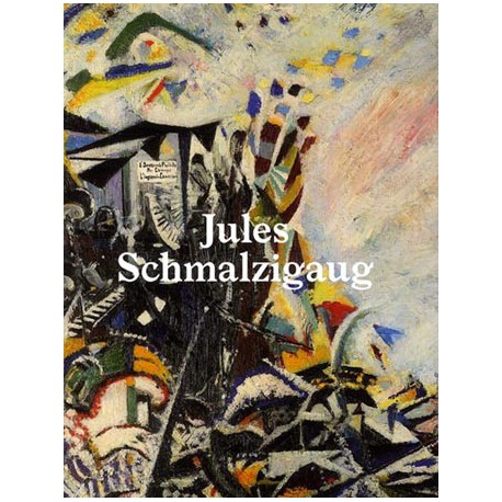 Catalogue d'exposition Jules Schmalzigaug