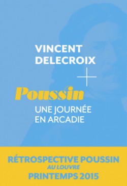 Nicolas Poussin - Une journée en Arcadie