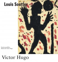 Louis Soutter et Victor Hugo - Dessins parallèles