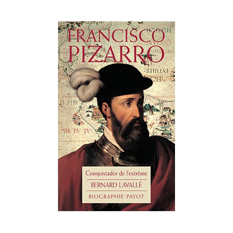 Francisco Pizzaro, Conquistador de l'extrême