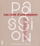 Catalogue d'exposition Les clefs d'une passion