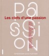 Catalogue d'exposition Les clefs d'une passion