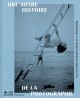 Catalogue Une autre histoire de la photographie - Musée de la Photographie