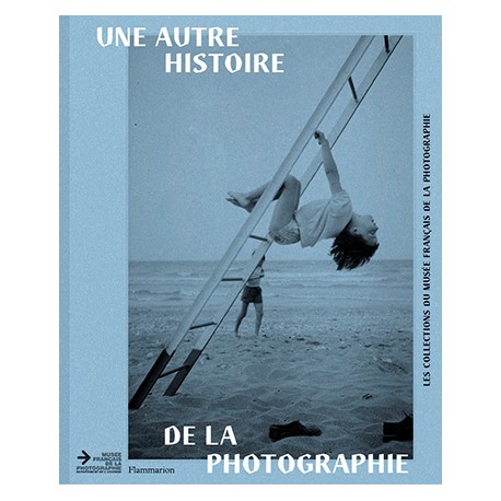 Catalogue Une autre histoire de la photographie - Musée de la Photographie