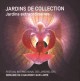 Jardins de collection - Jardins extraordinaires