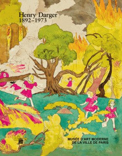 Catalogue d'exposition Henry Darger 1892-1973 - Musée d’Art moderne de Paris