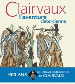 Catalogue d'exposition Clairvaux, l'aventure cistercienne