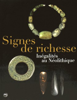 Catalogue d'exposition Signes de richesse. Inégalités au néolithique