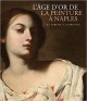 Catalogue d'exposition L'âge d'or de la peinture à Naples - De Ribera à Giordano