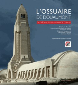 L'ossuaire de Douaumont - Cathédrale de la Grande Guerre