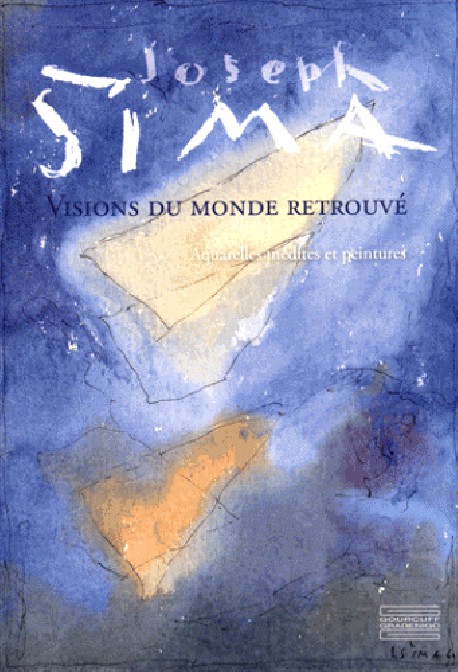 Catalogue d'exposition Joseph Sima, visions du monde retrouvé