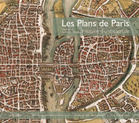 Les plans de Paris - Histoire d'une capitale