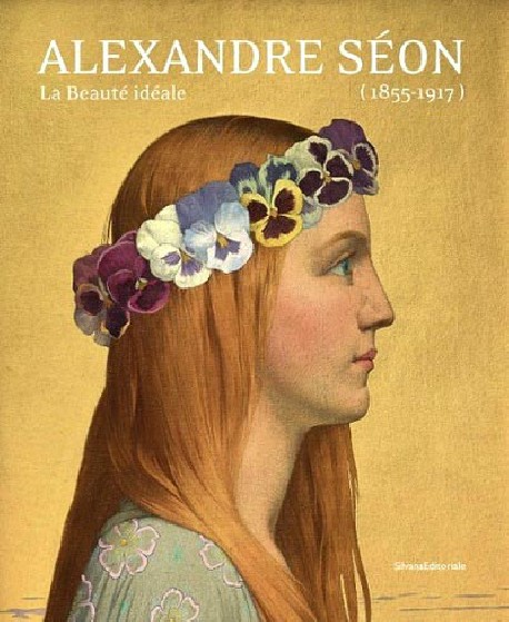 Catalogue d'exposition Alexandre Seon (1855-1917), la beauté idéale
