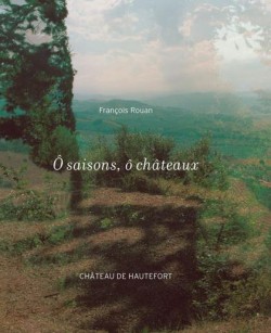 Ô saisons, ô châteaux - François Rouan